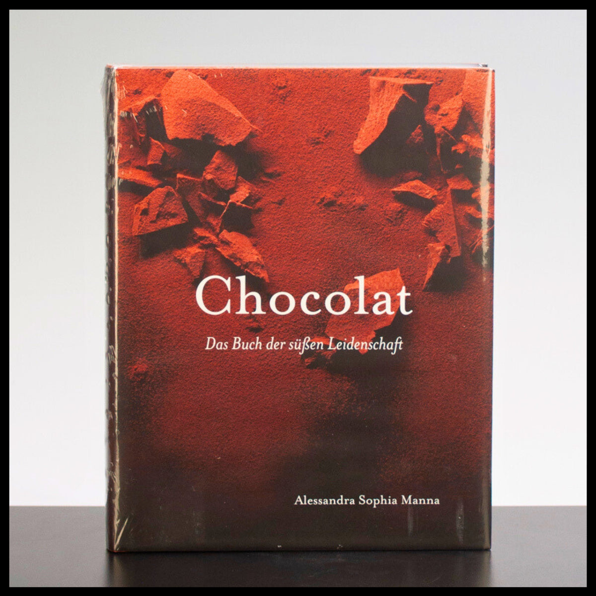 Chocolat - Das Buch der süßen Leidenschaft